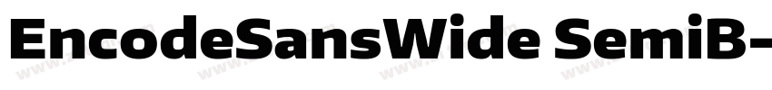 EncodeSansWide SemiB字体转换